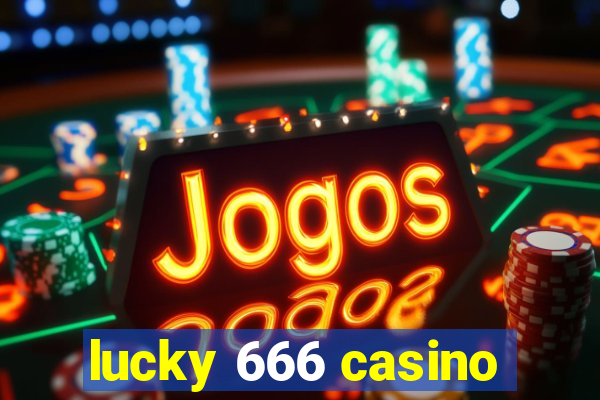 lucky 666 casino